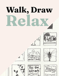 Walk, Draw, Relax